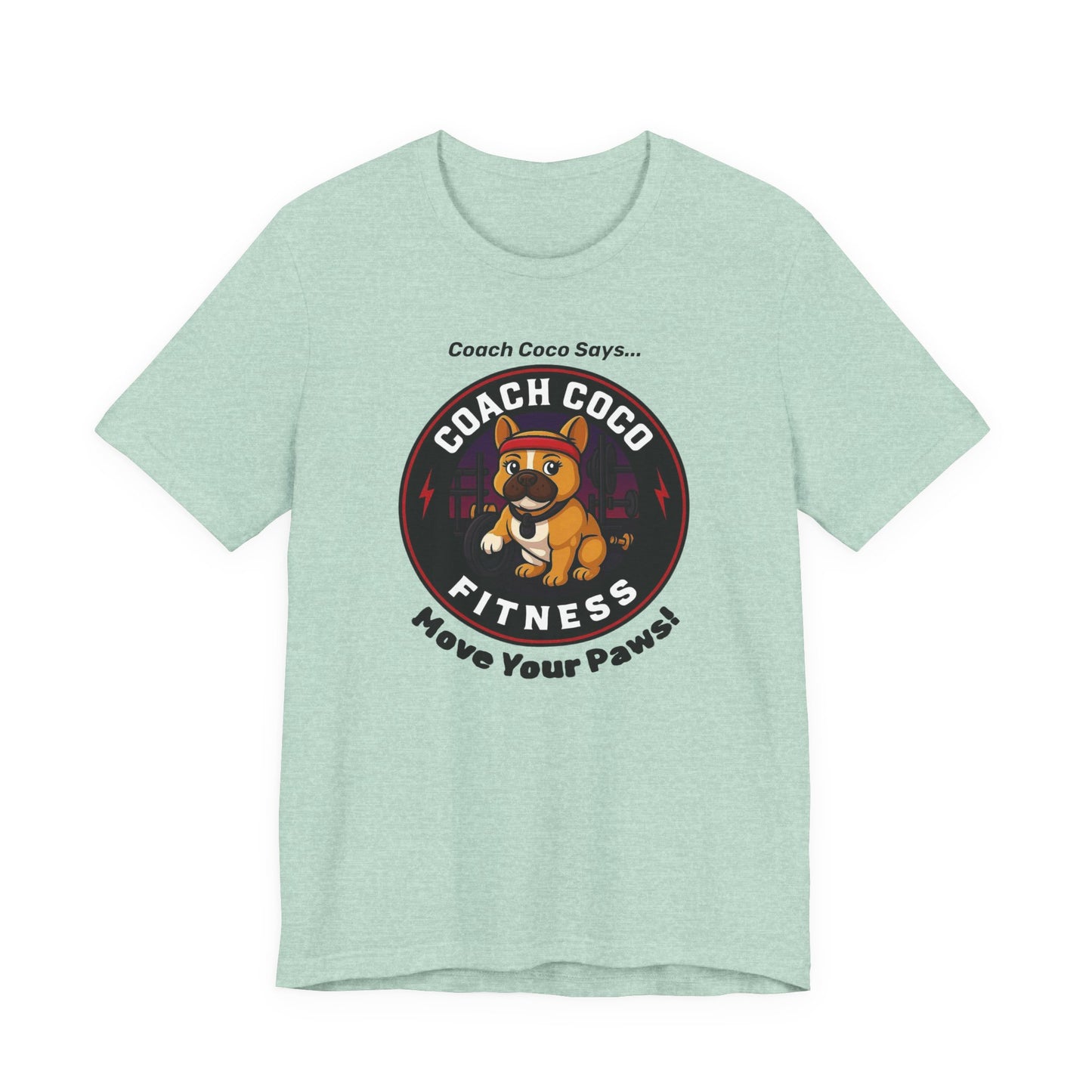 Coach Coco Fitness - Fitness Motivational Unisex Tee - Coach Coco Fitness, Workout Shirt, Dog Lover Gift, Gym Apparel, Activewear