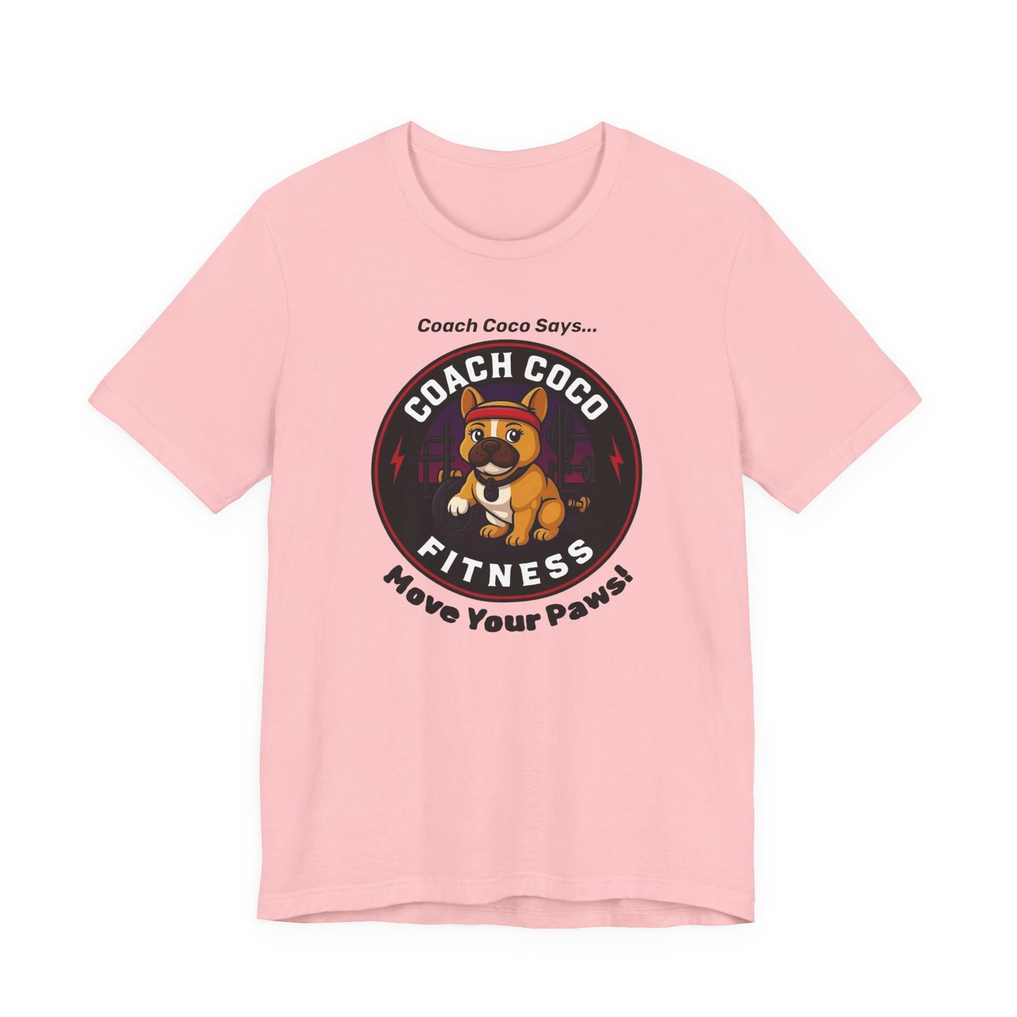 Coach Coco Fitness - Fitness Motivational Unisex Tee - Coach Coco Fitness, Workout Shirt, Dog Lover Gift, Gym Apparel, Activewear
