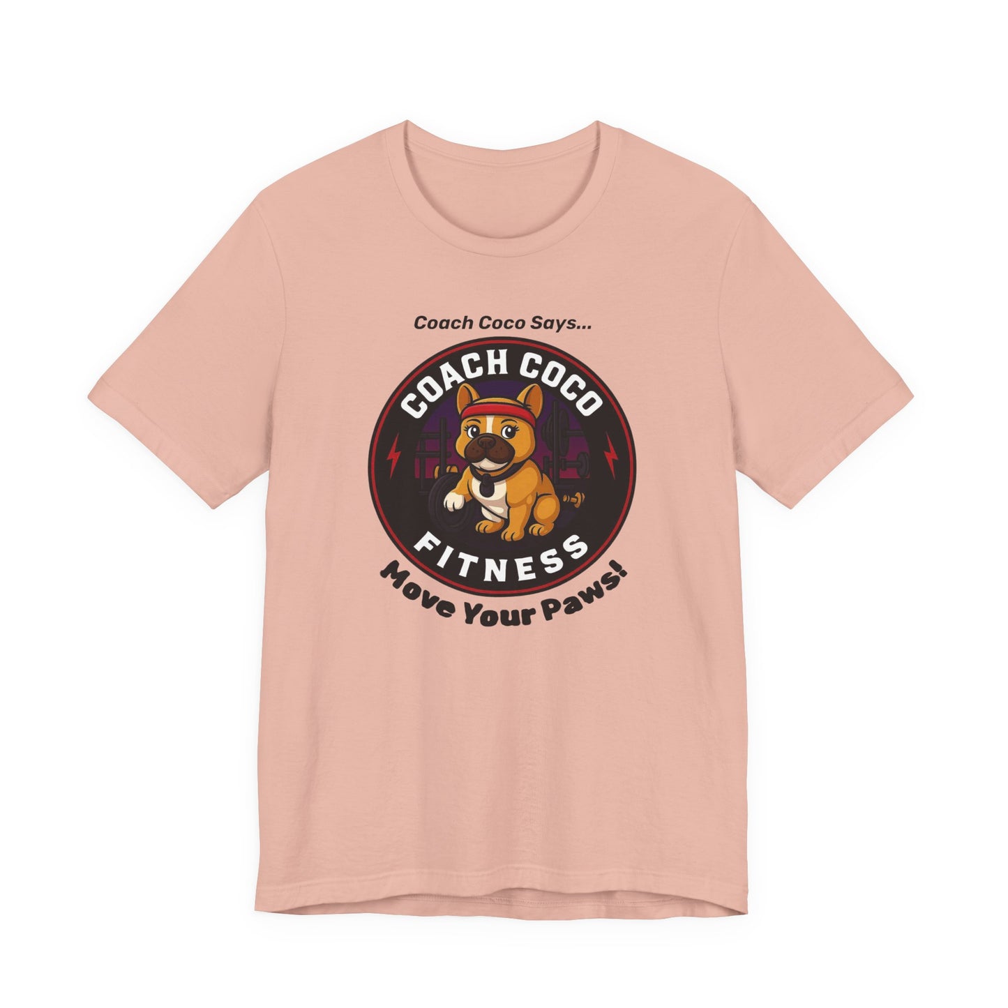 Coach Coco Fitness - Fitness Motivational Unisex Tee - Coach Coco Fitness, Workout Shirt, Dog Lover Gift, Gym Apparel, Activewear