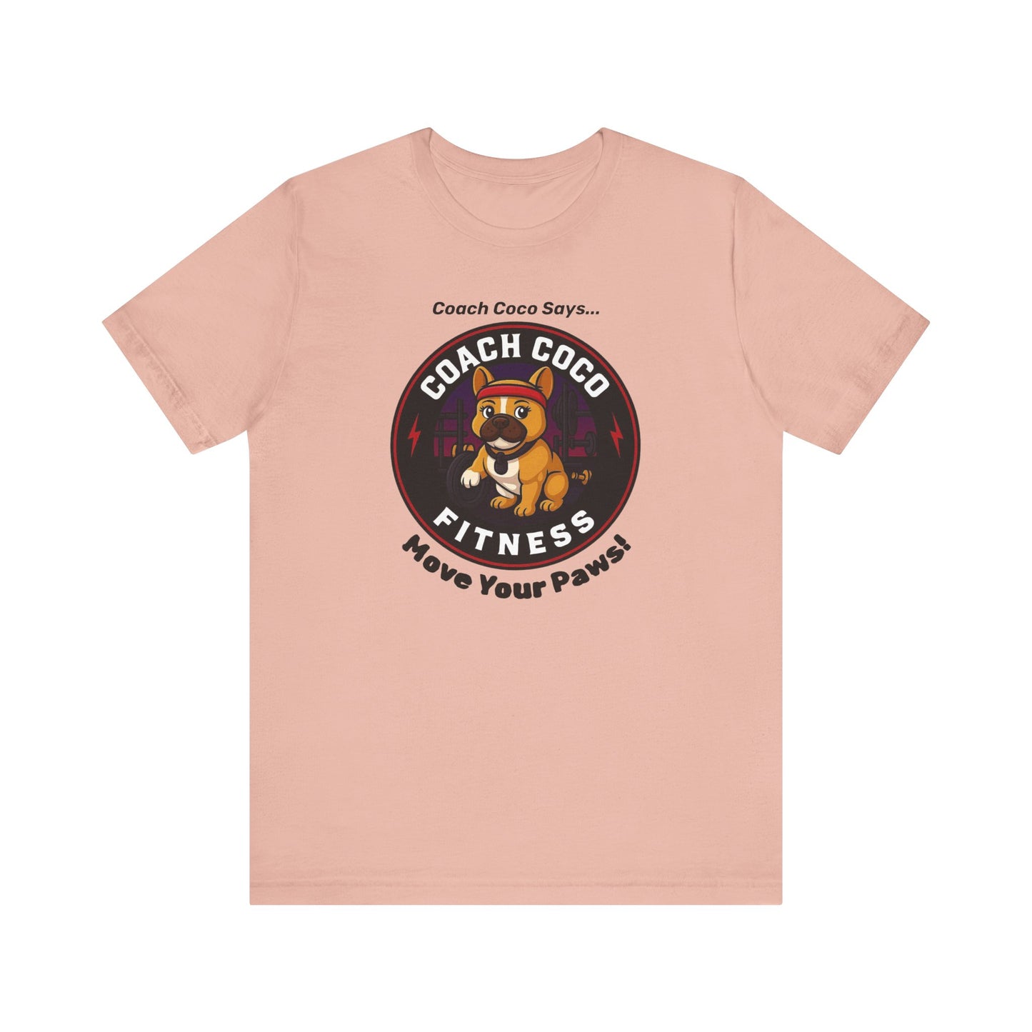 Coach Coco Fitness - Fitness Motivational Unisex Tee - Coach Coco Fitness, Workout Shirt, Dog Lover Gift, Gym Apparel, Activewear