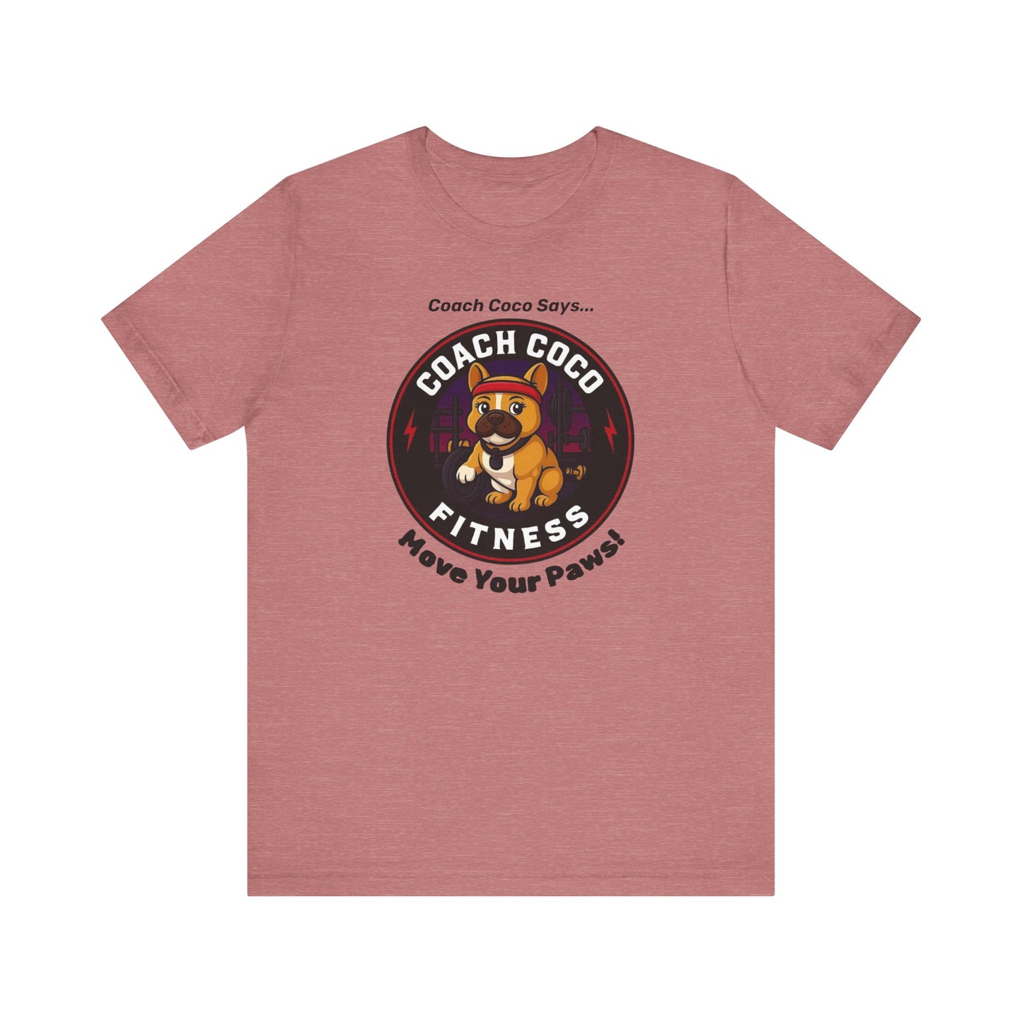 Coach Coco Fitness - Fitness Motivational Unisex Tee - Coach Coco Fitness, Workout Shirt, Dog Lover Gift, Gym Apparel, Activewear