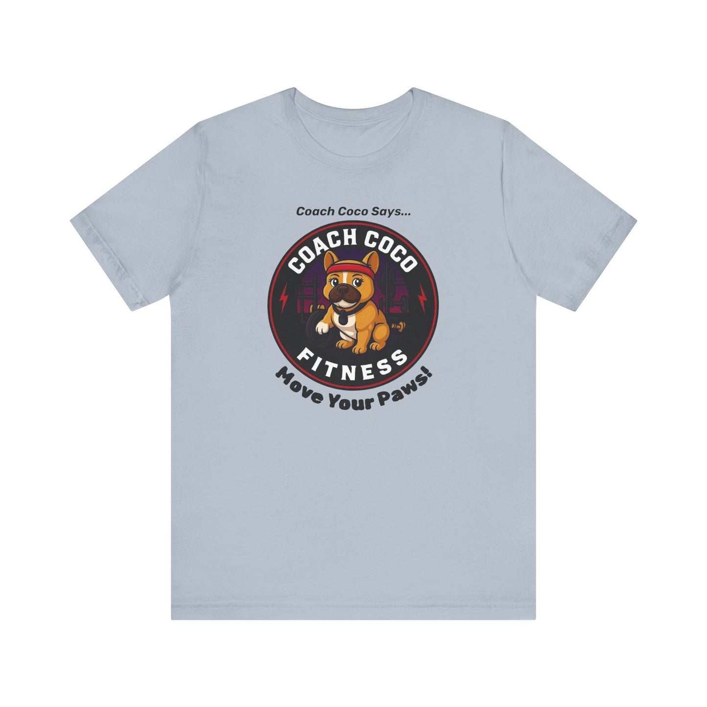 Coach Coco Fitness - Fitness Motivational Unisex Tee - Coach Coco Fitness, Workout Shirt, Dog Lover Gift, Gym Apparel, Activewear