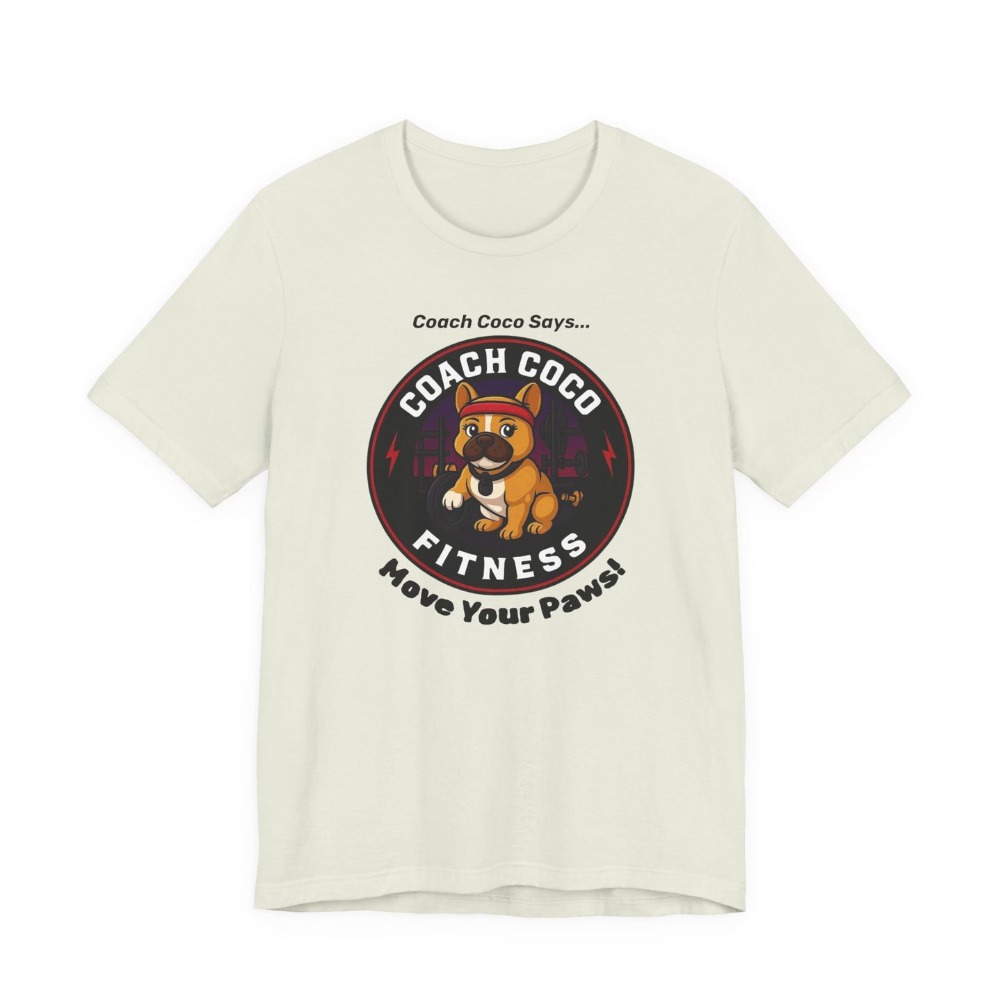Coach Coco Fitness - Fitness Motivational Unisex Tee - Coach Coco Fitness, Workout Shirt, Dog Lover Gift, Gym Apparel, Activewear