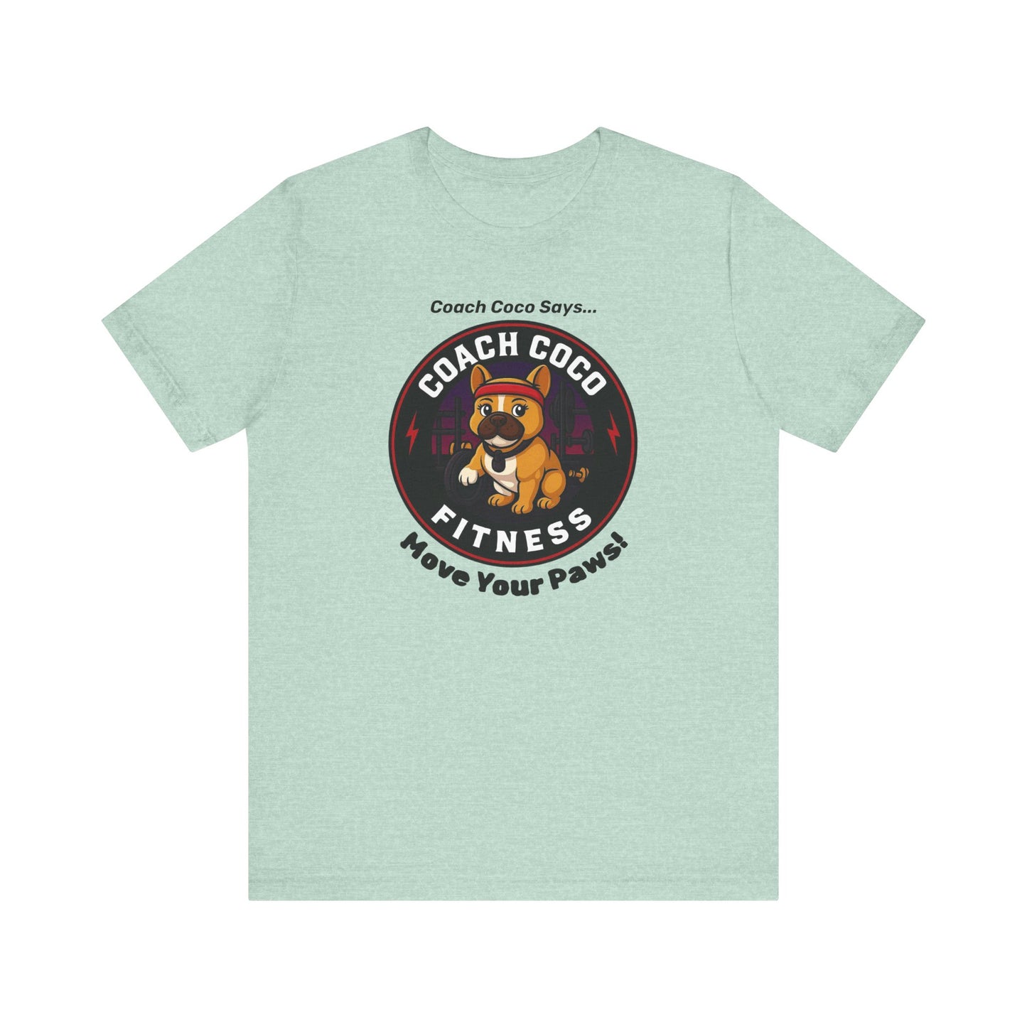 Coach Coco Fitness - Fitness Motivational Unisex Tee - Coach Coco Fitness, Workout Shirt, Dog Lover Gift, Gym Apparel, Activewear